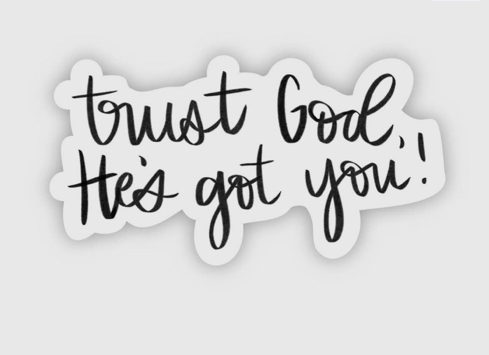 Trust God, He's got you sticker